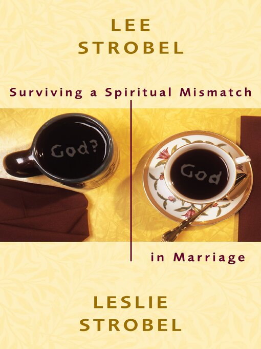 Title details for Surviving a Spiritual Mismatch in Marriage by Lee Strobel - Available